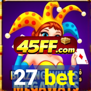 27 bet